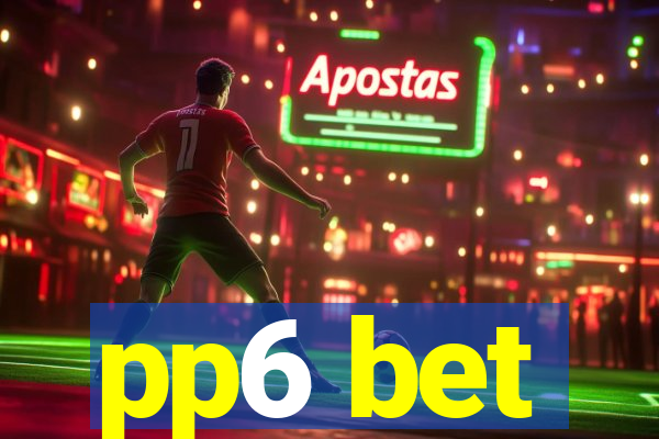 pp6 bet